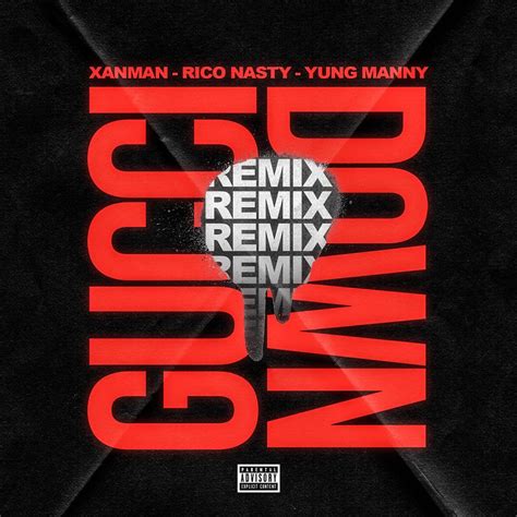 gucci down remix|Xanman .